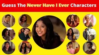 Can You Guess The Never Have I Ever Characters...? Netflix Quiz