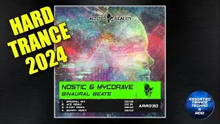 Nostic & Mycorave - Binaural Beats (Original Mix) [Altered Reality Records] 2024 [Hard Trance]