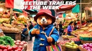 Meetube Trailers of the Week