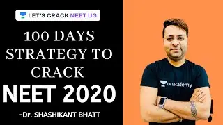 Last 100 Days Strategy to Crack NEET 2020 | Target NEET 2020 | Dr. Shashikant Bhat