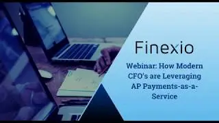 How Modern CFO's are Leveraging ap Payments as a Service