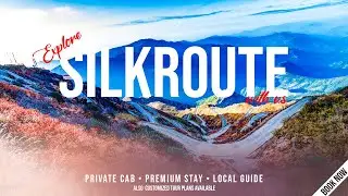 6 Nights 7 Days Silk Route Tour | Full Itinerary with Hidden Gems of East Sikkim