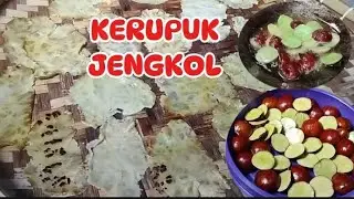 PROSES PEMBUATAN KERUPUK JENGKOL YANG SANGAT MUDAH 