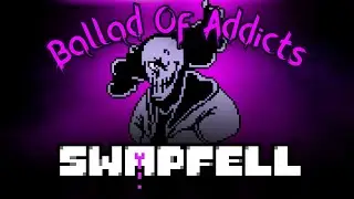 Swapfell: Ballad Of Addicts (Rejemed)