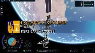 KSP 2, LKO Space Station!