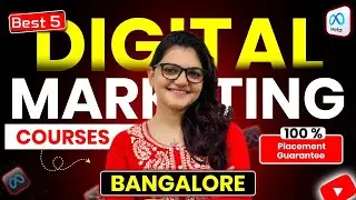 Top 5 Best Digital Marketing Courses Institutes in Bangalore #digitalmarketinginstitute