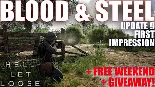 Hell Let Loose - Blood and Steel Update 9 First Impression + Giveaway
