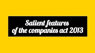 Salient features of the companies act 2013.       #Lawzonetamil#Lawquestions#Lawstudents#Lawintamil