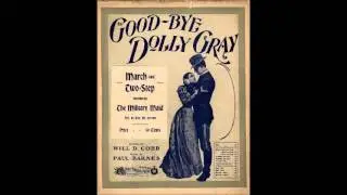 Goodbye Dolly Gray Special- Edison Quartet and J.W. Myers