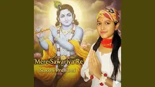 Mere Sawariya Re