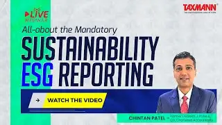 #TaxmannWebinar | All-about the Mandatory Sustainability ESG Reporting