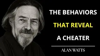 &ldquo;These Behaviors Always Reveal a Cheating Man | The Male Mind &ndash; Alan Watts&rdquo;