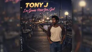 Tony J – I’m Gonna Miss You Girl | Funk Boogie 80’s