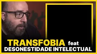 A TRANSFOBIA DO VÍDEO DO FILÓSOFO YOUTUBER
