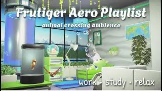 frutiger aero playlist 🐠 | acnh ambience | 2000s nostalgia ambience | work and study music