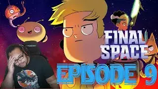 Final Space Season 2 Episode 9 - This episode and the last.. MY FREAKING HEART.