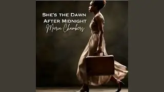 She's the Dawn After Midnight
