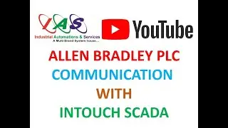 Allen Bradley PLC To Intouch SCADA Communication