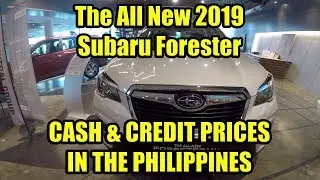 The All New 2019 Subaru Forester. Cash and Credit Prices In The Philippines