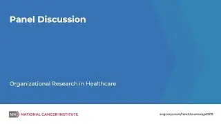 Panel Discussion - 2019 Organizational Research in Healthcare Workshop