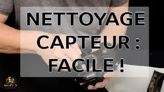 Tuto nettoyage capteur Reflex PLEIN FORMAT