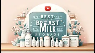 👉 Best Non-Toxic Breast Milk Storage | Safe and Healthy Breast Milk Preservation 🍼❤️