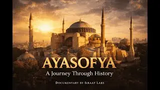 Aya Sophia &ndash; The Untold History | AI Animated Islamic Documentary 2025| Hagia Sophia Story Explained
