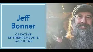 Creative Third Thursdays - Jeff Bonner