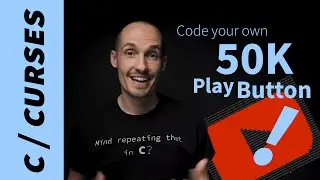 Make your own 50k YouTube Play Button (C / curses tutorial)
