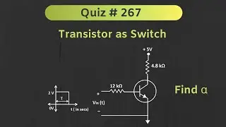 Transistor as a Switch | Quiz # 267