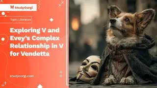 Exploring V and Evey&rsquo;s Complex Relationship in V for Vendetta - Essay Example
