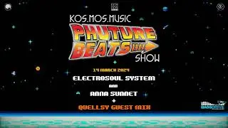 Electrosoul System x Anna Sunnet + Quellsy guest mix -  Phuture Beats Show 14.03.24 (voiceless)
