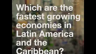 Latin America's fastest growing economies