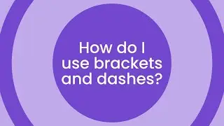 How to use brackets and dashes | Bedrock Learning