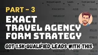 How to Run Travel Agency Lead Generation Ads on Meta | Exact Form Strategy Revealed | Part 3
