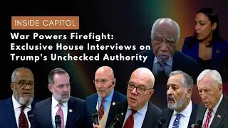 War Powers Firefight: Exclusive House Interviews on Trump's Unchecked Authority