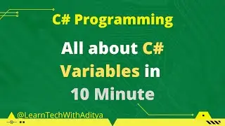 C# Variables | How to Program in C# Variables | C# Tutorial | Learn Tech with Aditya