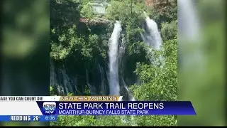 McArthur-Burney Falls Memorial State Park trail reopens after 9 month rehabilitation