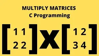 Multiply two Matrices using Functions in C Programming