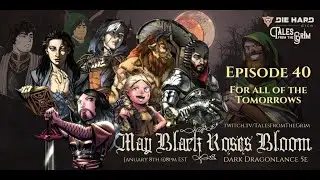 (Dragonlance DnD 5E) May Black Roses Bloom Episode 40: Epilogue Part 1