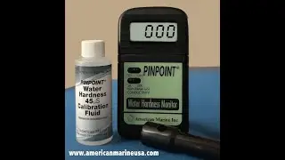 American Marine's Water Hardness Meter &mdash; The Best Way To Measure Water Hardness