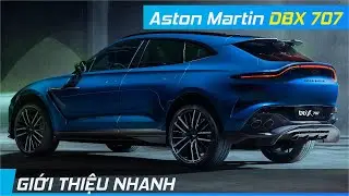 Giới thiệu Aston Martin DBX 707 | Si&ecirc;u SUV nhanh nhất thế giới | XE24h