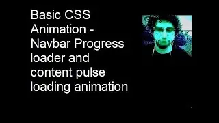 Navbar Progress Loader and Pulse loading animation [CSS Tutorial]