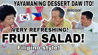 KOREAN FAMILY TRIED FRUIT SALAD(FILIPINO STYLE) | YAYAMANING DESSERT DAW ITO😅| FILIPINO FOOD DESSERT
