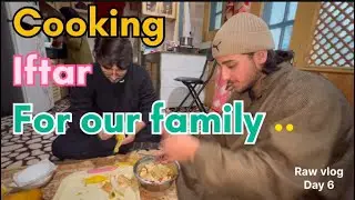 My Brother and I Prepared a  Iftar for the Family😍-Day 6