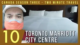 Toronto Marriott City Centre - Two Minute Travel