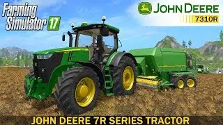 Farming Simulator 17 JOHN DEERE 7R SERIES TRACTOR