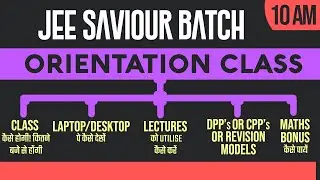 Orientation Class - JEE Main Crash Course - Saviour Batch 2020 - #jeemain
