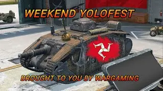 Weekend Yolofest brought to you by WarGaming.........