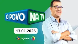 O POVO NA TV AO VIVO 13.01.2026